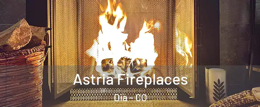 Astria Fireplaces Dia - CO