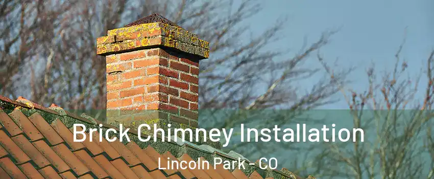 Brick Chimney Installation Lincoln Park - CO