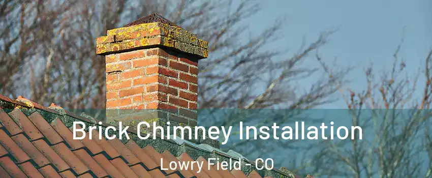 Brick Chimney Installation Lowry Field - CO