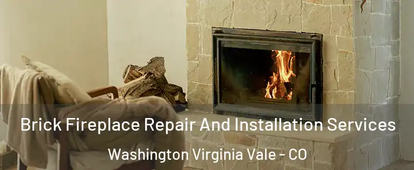 Brick Fireplace Repair And Installation Services Washington Virginia Vale - CO