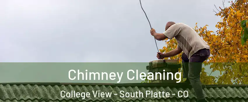 Chimney Cleaning College View - South Platte - CO