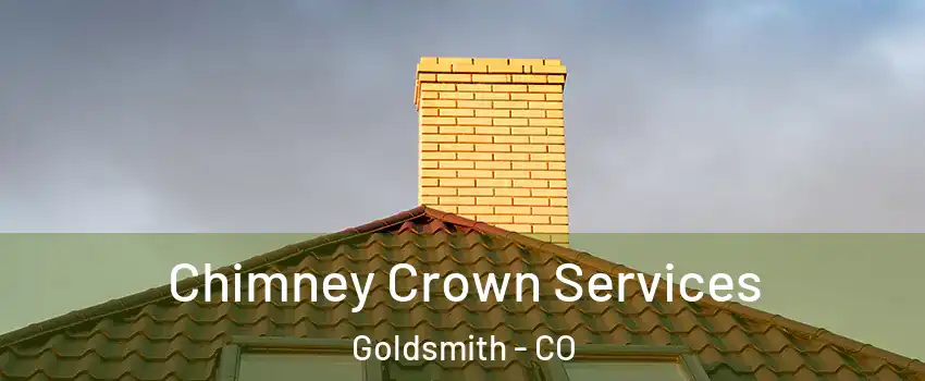 Chimney Crown Services Goldsmith - CO