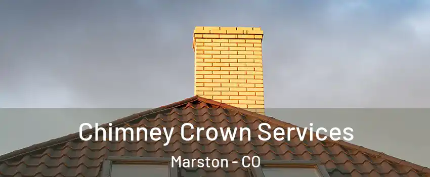 Chimney Crown Services Marston - CO