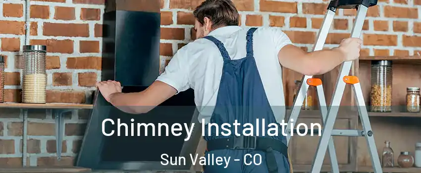 Chimney Installation Sun Valley - CO