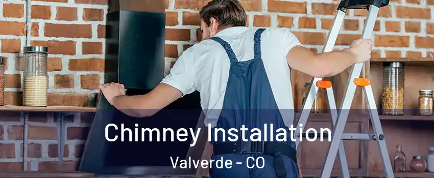 Chimney Installation Valverde - CO