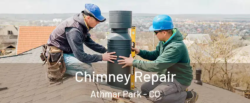 Chimney Repair Athmar Park - CO