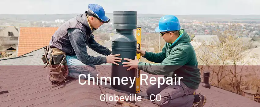 Chimney Repair Globeville - CO