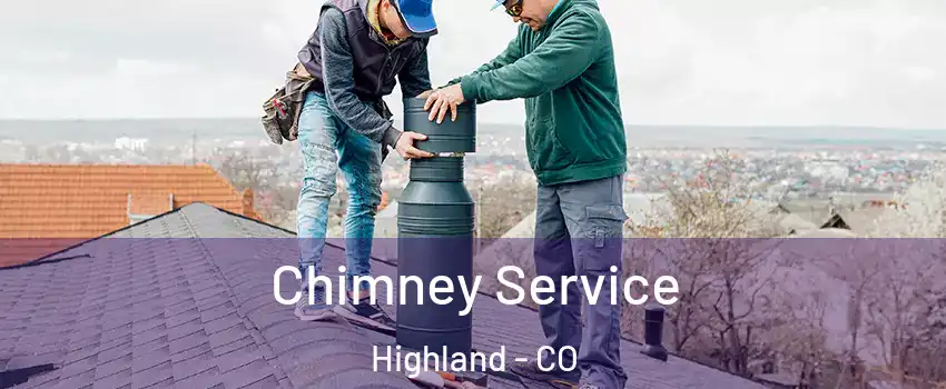 Chimney Service Highland - CO