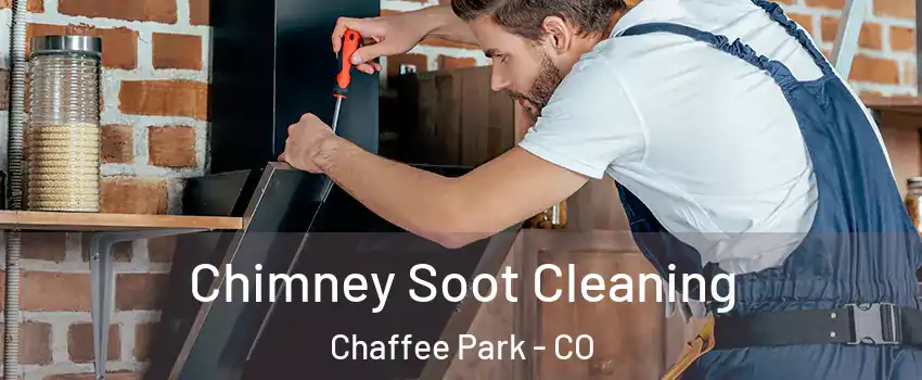 Chimney Soot Cleaning Chaffee Park - CO