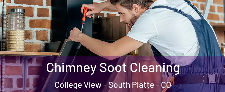 Chimney Soot Cleaning College View - South Platte - CO