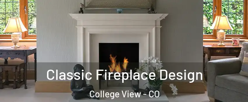 Classic Fireplace Design College View - CO