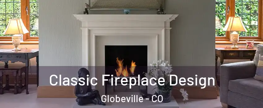 Classic Fireplace Design Globeville - CO