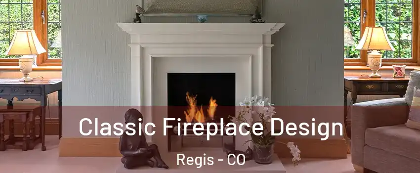 Classic Fireplace Design Regis - CO