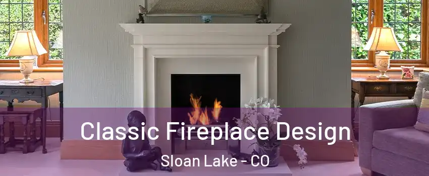 Classic Fireplace Design Sloan Lake - CO