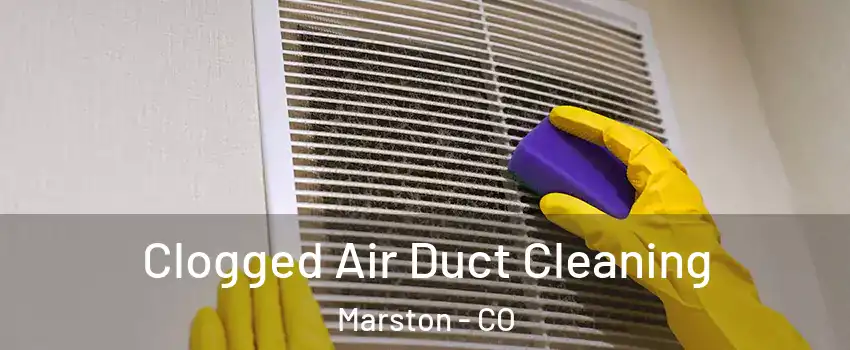 Clogged Air Duct Cleaning Marston - CO