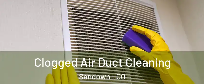 Clogged Air Duct Cleaning Sandown - CO