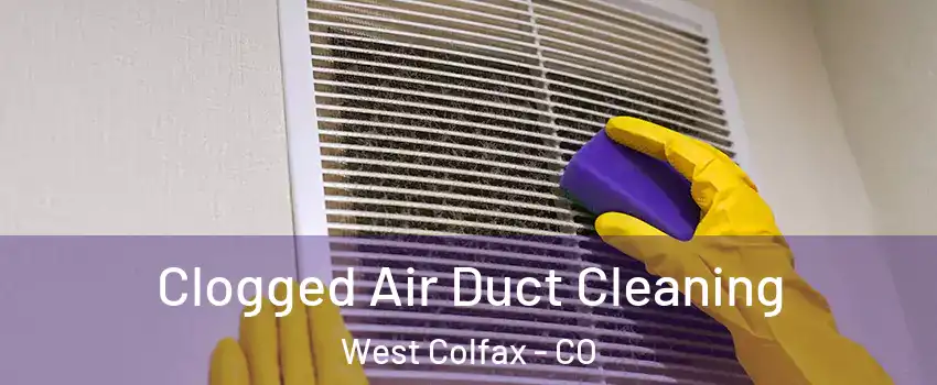 Clogged Air Duct Cleaning West Colfax - CO