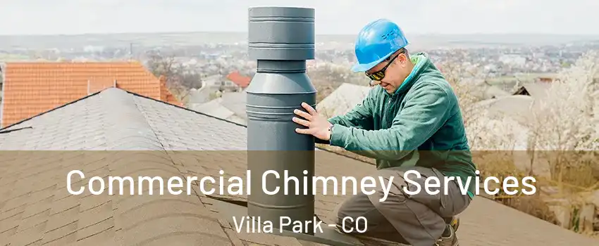 Commercial Chimney Services Villa Park - CO