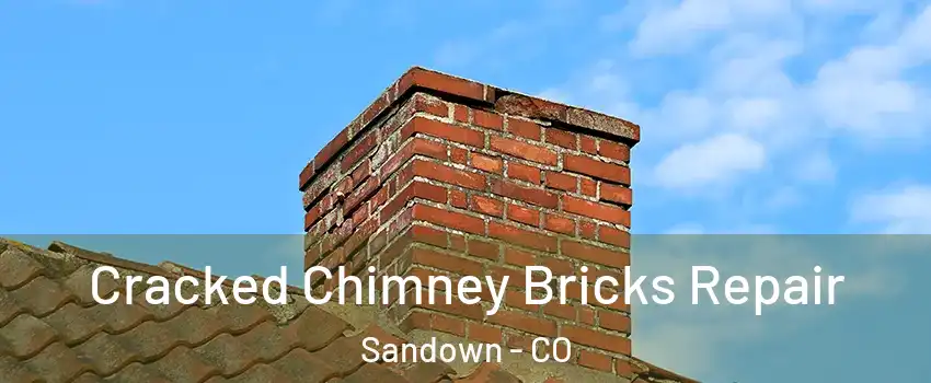 Cracked Chimney Bricks Repair Sandown - CO