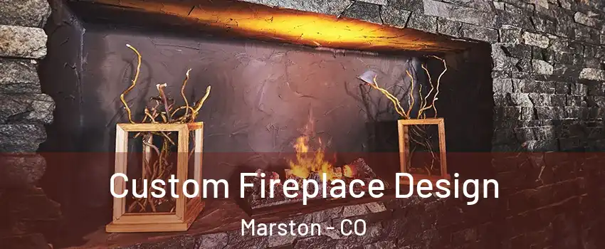 Custom Fireplace Design Marston - CO