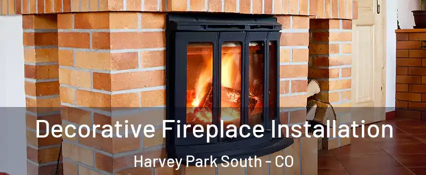 Decorative Fireplace Installation Harvey Park South - CO