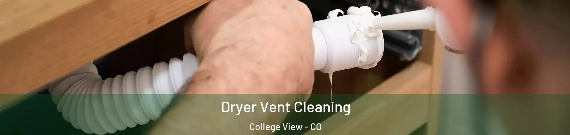 Dryer Vent Cleaning College View - CO