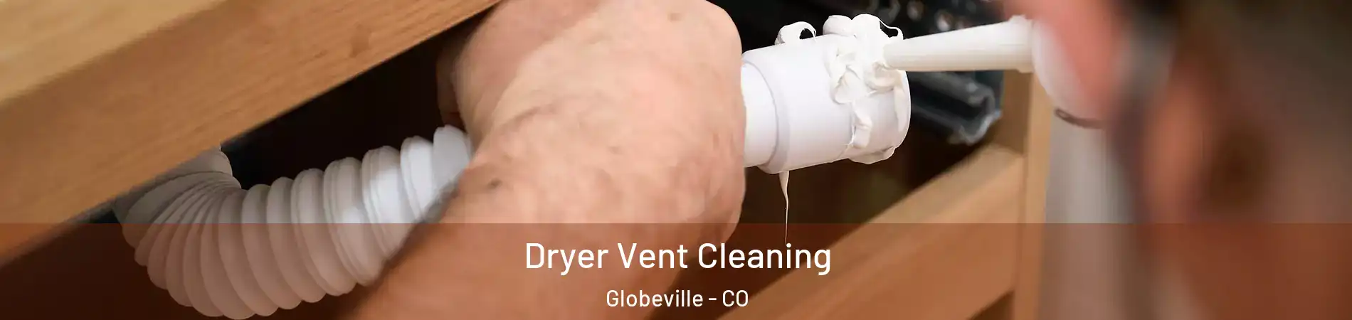 Dryer Vent Cleaning Globeville - CO