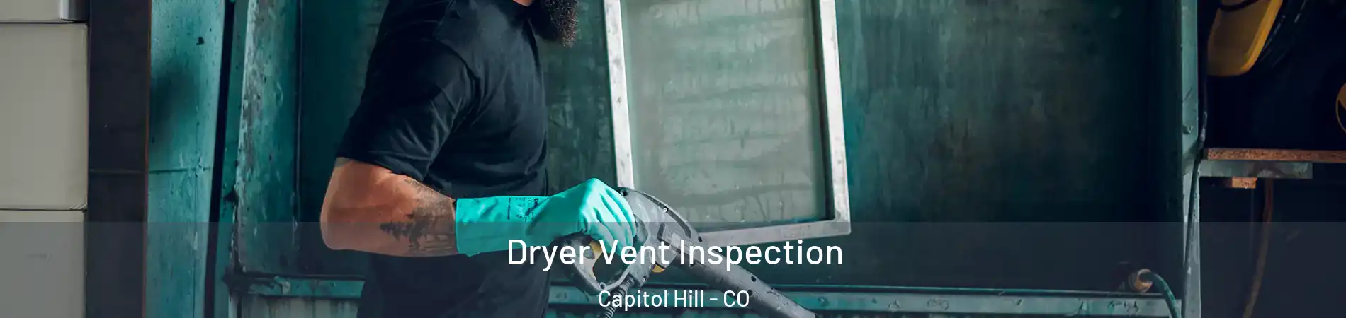 Dryer Vent Inspection Capitol Hill - CO