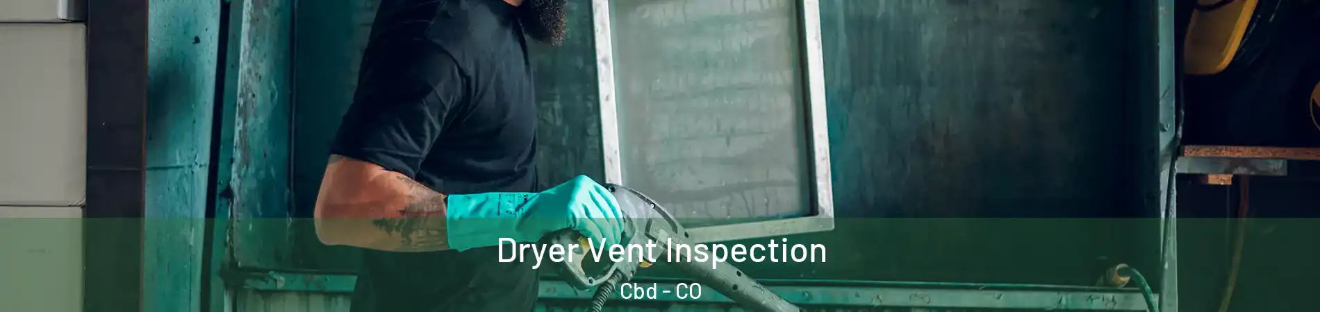 Dryer Vent Inspection Cbd - CO