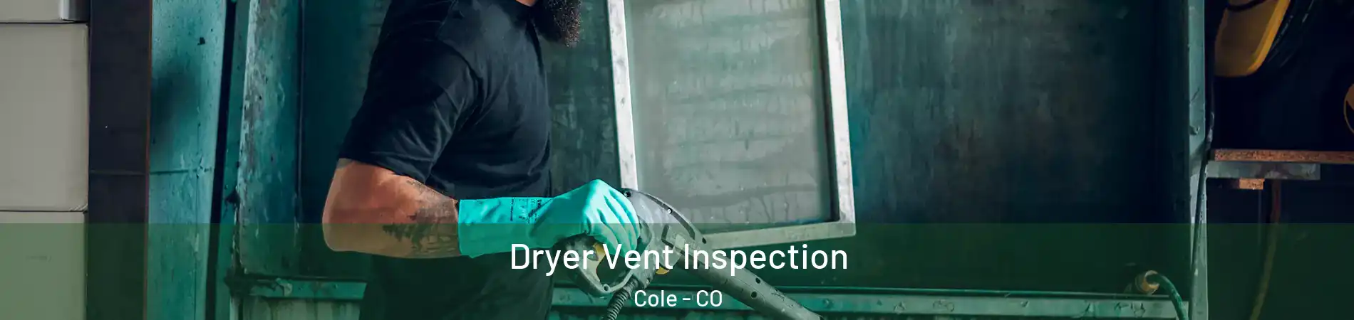 Dryer Vent Inspection Cole - CO