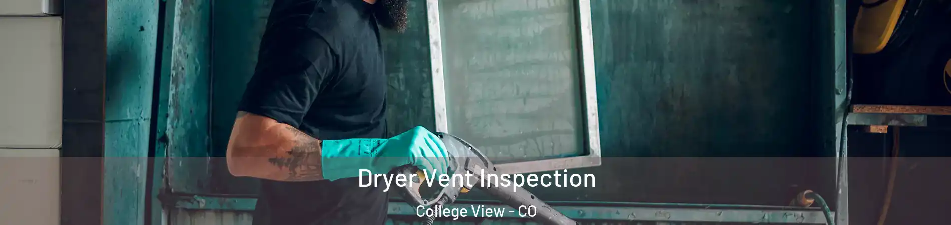 Dryer Vent Inspection College View - CO