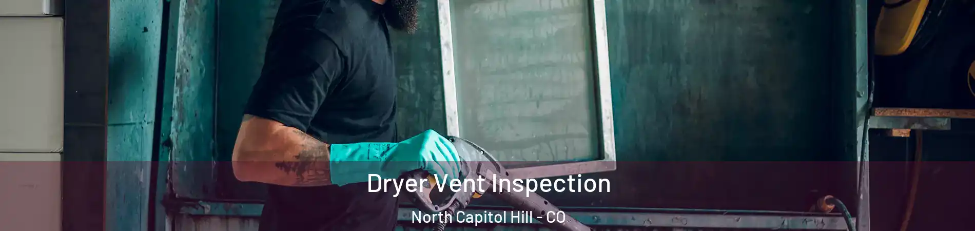 Dryer Vent Inspection North Capitol Hill - CO