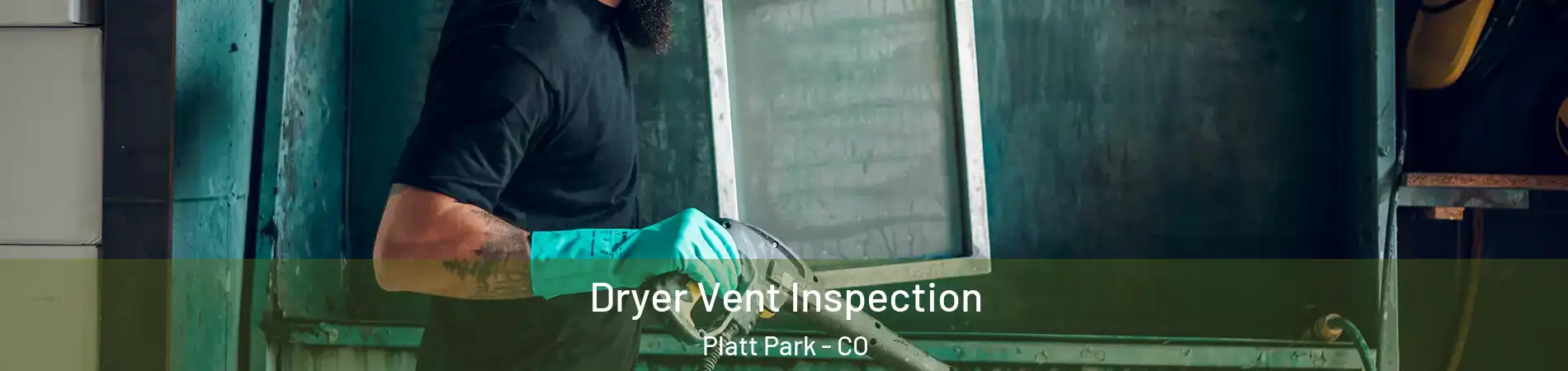 Dryer Vent Inspection Platt Park - CO