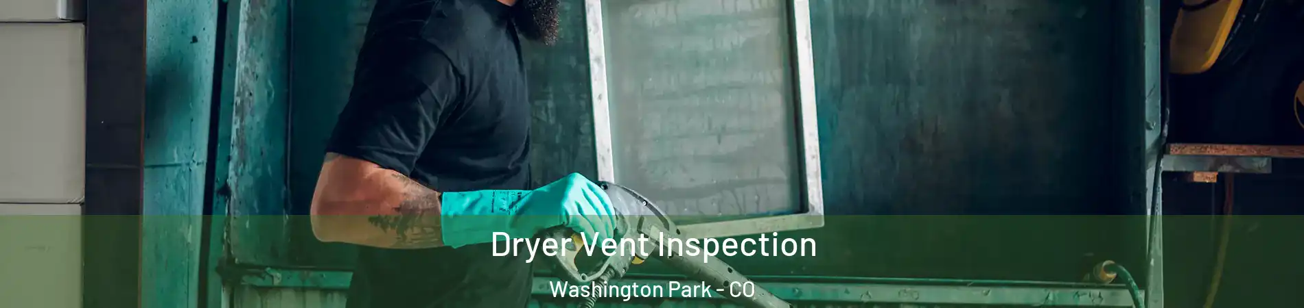 Dryer Vent Inspection Washington Park - CO