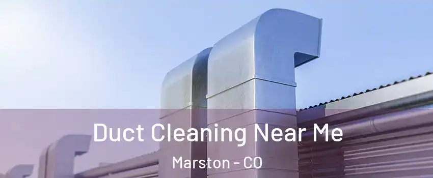 Duct Cleaning Near Me Marston - CO