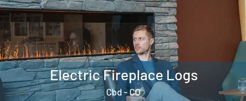 Electric Fireplace Logs Cbd - CO