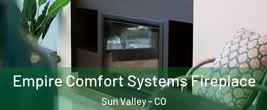 Empire Comfort Systems Fireplace Sun Valley - CO