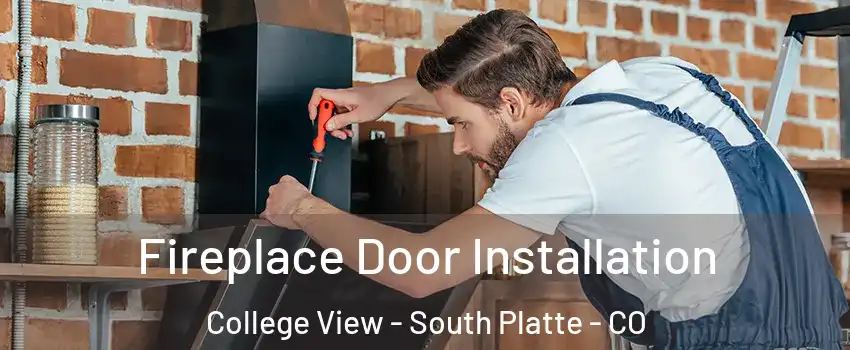 Fireplace Door Installation College View - South Platte - CO