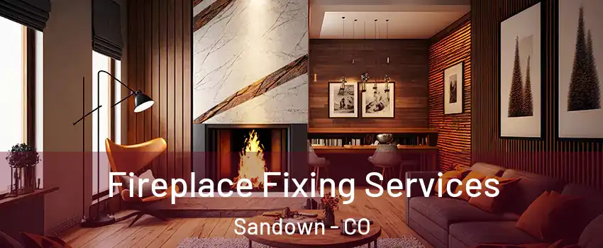 Fireplace Fixing Services Sandown - CO