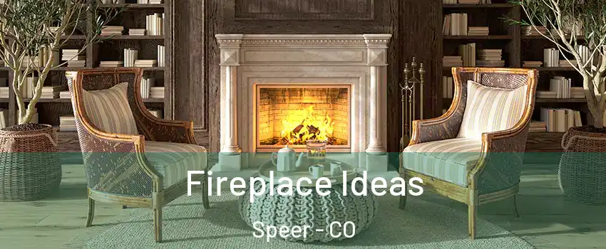 Fireplace Ideas Speer - CO