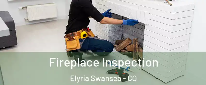 Fireplace Inspection Elyria Swansea - CO