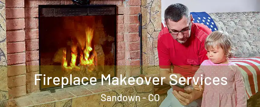 Fireplace Makeover Services Sandown - CO