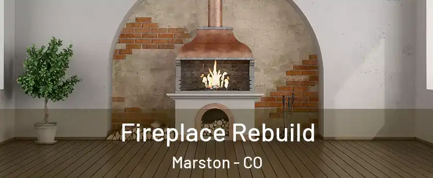 Fireplace Rebuild Marston - CO