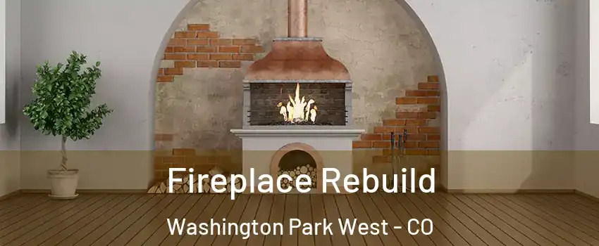 Fireplace Rebuild Washington Park West - CO