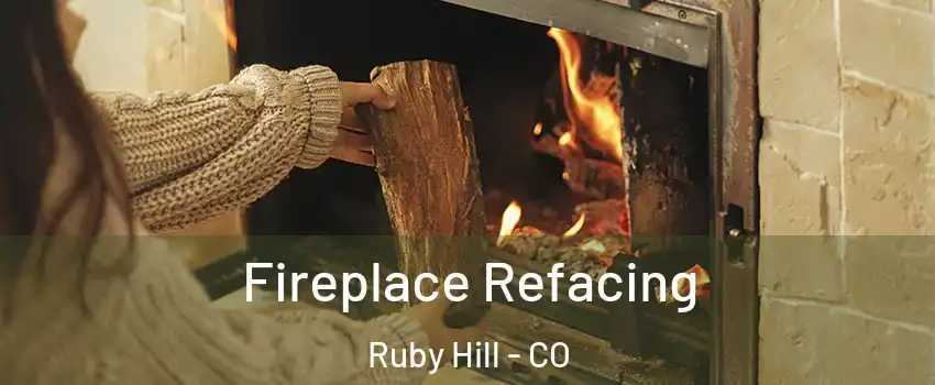 Fireplace Refacing Ruby Hill - CO