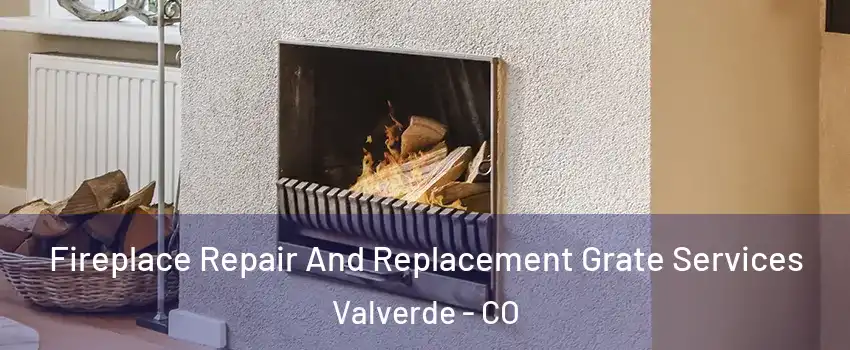 Fireplace Repair And Replacement Grate Services Valverde - CO