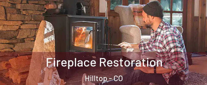 Fireplace Restoration Hilltop - CO