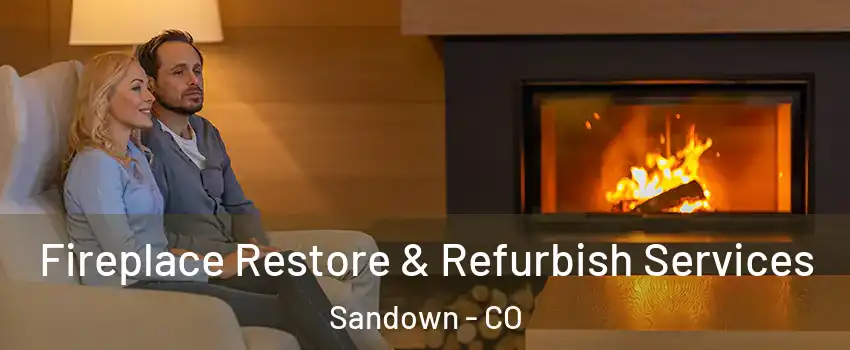 Fireplace Restore & Refurbish Services Sandown - CO