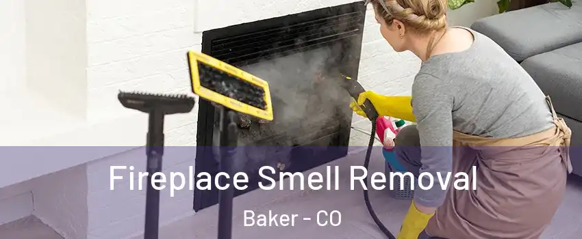 Fireplace Smell Removal Baker - CO