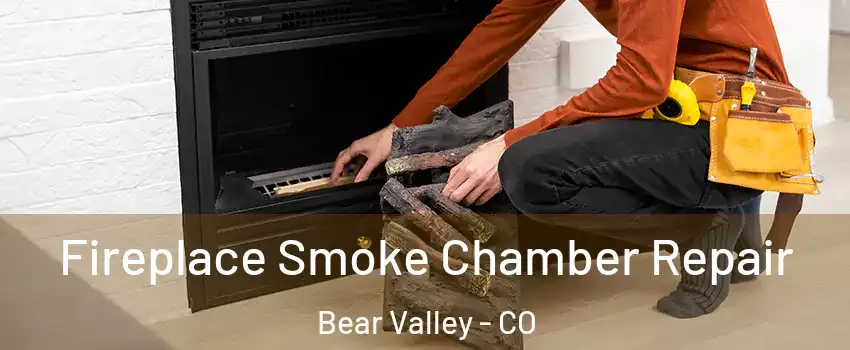 Fireplace Smoke Chamber Repair Bear Valley - CO